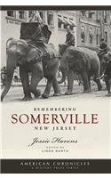 Remembering Somerville, New Jersey