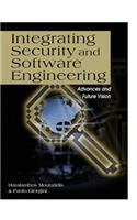 Integrating Security and Software Engineering: Advances and Future Vision