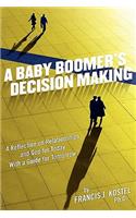 A Baby Boomer's Decision Making