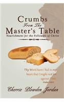 Crumbs from the Master's Table