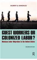 Guest Workers or Colonized Labor?