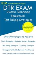 DTR Exam - Dietetic Technician Registered Test Taking Strategies: Dietetic Technician Registered Exam - Free Online Tutoring - New 2020 Edition - The latest strategies to pass your exam.