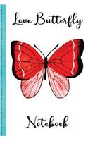 Love Butterfly Notebook Volume 1: Notebook, Holiday Notebook, Lined Notebook, Love Butterfly, Butterfly, Butterfly Notebook