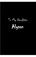 To My Dearest Daughter Alyson
