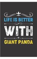 Life Is Better With Giant Panda: Funny Giant Panda Lovers Gifts Dot Grid Journal Notebook 6x9 120 Pages