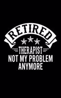 Retired Therapist Not My Problem Anymore