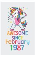 Awesome Since February 1987 Notebook Unicorn Dabbing, Birthday Unicorn, Cute Happy Birthday Dabbing Unicorn Birthday Gift: Lined Notebook / Journal Gift,, 120 Pages, 6 x 9 inches, Personal Diary, Personalized Birthday Gift, Personalized Journal, Custo