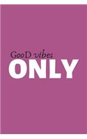 GOOD VIBES ONLY Note Book, Gratitude Journal 120 pages 6