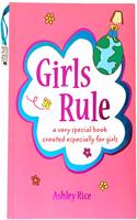 Girls Rule: A Very Special Book Created Especially for Girls