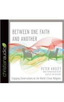Between One Faith and Another