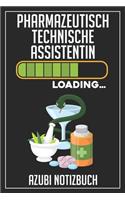 Pharmazeutisch Technische Assistentin Loading... Azubi Notizbuch: 120 Seiten Liniert im Format A5 (6x9 Zoll) mit Soft Cover Glänzend.