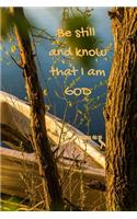 Be still and know that I am God - Psalm 46