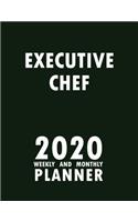 Executive Chef 2020 Weekly and Monthly Planner: 2020 Planner Monthly Weekly inspirational quotes To do list to Jot Down Work Personal Office Stuffs Keep Tracking Things Motivations Notebook
