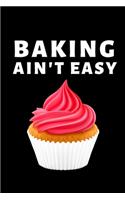 Baking Ain't Easy