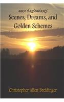 Poet Christopher's Scenes, Dreams, and Golden Schemes