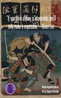 "If you think a thing is impossible, you'll only make it impossible." - Bruce Lee: Ukiyoe Inspirational Journal: Timeless Ukiyoe Journal/Notebook/Planner/Diary/Logbook/Writing book- Japanese Woodblock Print, Classic Edo Era Ukiyoe