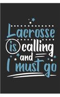 Lacrosse Is Calling And I Must Go