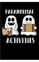 Notebook: Paranormal Activities Ghost Phenomena Gift 120 Pages, 6X9 Inches, Lined / Ruled