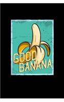 Good Banana: 6x9 Banana - dotgrid - dot grid paper - notebook - notes