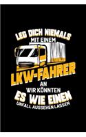 Leg Dich Niemals Mit Einem LKW-Fahrer An Wir Könnten Es Wie Ein Unfall Aussehen Lassen