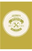 Grumpy Can't Fix Stupid But He Can Fix What Stupid Does: Family life Grandpa Dad Men love marriage friendship parenting wedding divorce Memory dating Journal Blank Lined Note Book Gift