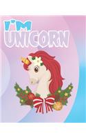 i'm unicorn: The Best Christmas Stocking Stuffers Gift Idea for Girls Ages 4-8 Year Olds - Girl Gifts - Cute Unicorns Coloring Pages (Stocking Stuffer Ideas).