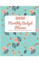 Monthly Budget Planner 2020: A Year Monthly Weekly & Daily Bill Budgeting Planner And Organizer Tracker (Budget Book Monthly Bill Organizer) - (January-December 2020)