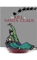 To Kill A Santa Claus