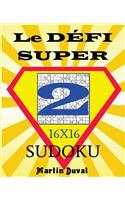 Le Defi Super Sudoku 2 16X16