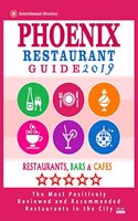 Phoenix Restaurant Guide 2019: Best Rated Restaurants in Phoenix, Arizona - 500 restaurants, bars and cafés recommended for visitors, 2019