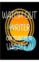 Watch Out Writer On Summer Vacation