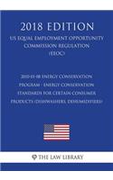 2010-01-08 Energy Conservation Program - Energy Conservation Standards for Certain Consumer Products (Dishwashers, Dehumidifiers) (US Energy Efficiency and Renewable Energy Office Regulation) (EERE) (2018 Edition)