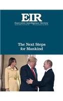 The Next Steps for Mankind: Executive Intelligence Review; Volume 45, Issue 29(45 Executive Intelligence Review)