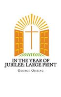 In the Year of Jubilee: Large Print