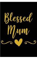 Blessed Mum: Motivational Quote - Cute 120 Page 6" X 9" Wide Ruled Notebook, Journal