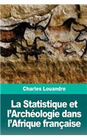 La Statistique et l'Archéologie dans l'Afrique française