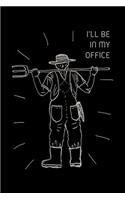 I'll Be in My Office