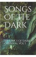 Songs of the Dark: The Lyrics of Dark Carnival Vol I