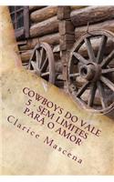 Cowboys do Vale Vale 5 - Sem Limite Para O Amor