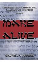 Make Alive Volume 1: A Hebrew Word Study Devotional