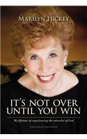 It's Not Over Until You Win