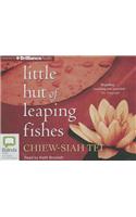 Little Hut of Leaping Fishes