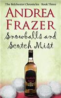 Snowballs and Scotch Mist: Fun, festive and filled with classic British mystery (Belchester Chronicle)(The Belchester Chronicles)