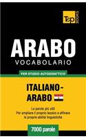 Vocabolario Italiano-Arabo Egiziano per studio autodidattico - 7000 parole