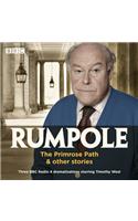Rumpole: The Primrose Path & other stories: Four BBC Radio 4 dramatisations starring Timothy West