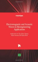 Electromagnetic and Acoustic Waves in Bioengineering Applications