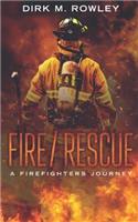 Fire / Rescue: A Firefighter's Journey