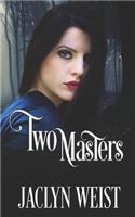 Two Masters