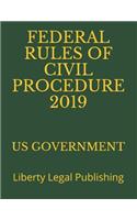 Federal Rules of Civil Procedure 2019: Liberty Legal Publishing