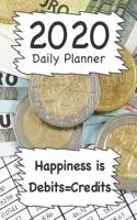 2020 Daily Planner: Happiness Is Debits=credits(23 Plan Like a Pro '20)